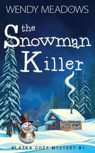 Title: The Snowman Killer, Author: Wendy Meadows