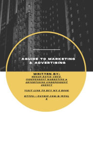 Title: A guide to marketing and advertising, Author: Megan Davis Cruz