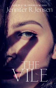 Title: The Vile, Author: Jennifer R. Jensen