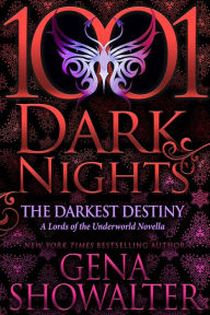 Title: The Darkest Destiny: A Lords of the Underworld Novella, Author: Gena Showalter