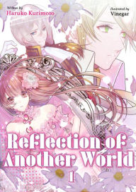 Title: Reflection of Another World Volume 1, Author: Haruko Kurimoto