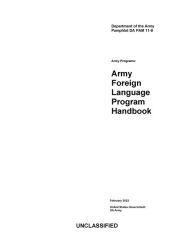 Title: Department of the Army Pamphlet DA PAM 11-8 Army Foreign Language Program Handbook February 2022, Author: United States Government Us Army