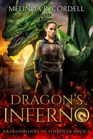 Title: Dragon's Inferno: An Epic Fantasy with Dragons, Author: Melinda R. Cordell