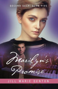 Title: Second Saga, Book Five: Marilyn's Promise, Author: Jill Marie Denton