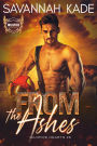 From the Ashes: A Single-Dad First Responder Romantic Suspense