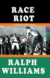 Title: Race Riot, Author: Ralph Williams