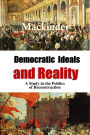 Democratic Ideals and Reality: A Study in the Politics of Reconstruction