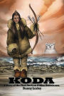 KODA: A Story of the First Ancient Native Americans