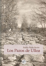 Title: Los Pazos de Ulloa, Author: Emilia Pardo Bazán