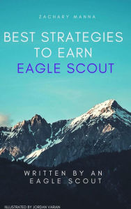 Title: Best Strategies To Earn Eagle Scout, Author: Zachary Manna