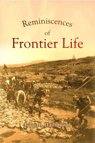 Title: Reminiscences of Frontier Life, Author: Isaac B. Hammond