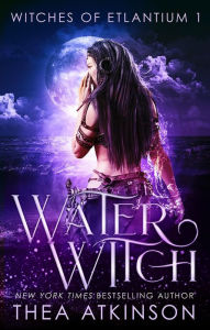 Title: Water Witch: coming of age historical fantasy, Author: Thea Atkinson