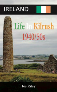 Title: Ireland: Life in Kilrush, Author: Joe Riley