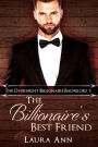 The Billionaire's Best Friend: a sweet, billionaire romance