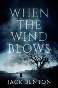 Title: When the Wind Blows, Author: Jack Benton