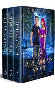 Title: The Curse of the Arcadian Stone: Nameless Fay (Volumes 1-3), Author: S. R. Breaker