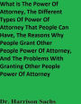 What Is The Power Of Attorney And The Different Types Of Power Of Attorney That People Can Have