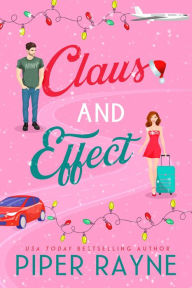 Title: Claus and Effect, Author: Piper Rayne