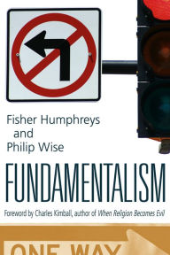Title: Fundamentalism, Author: Fisher Humphreys