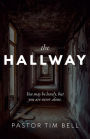 The Hallway: You may be lonely, but you are never alone.