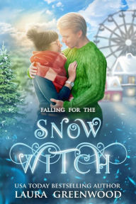 Title: Falling For The Snow Witch, Author: Laura Greenwood