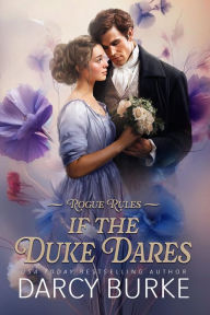 Title: If the Duke Dares, Author: Darcy Burke