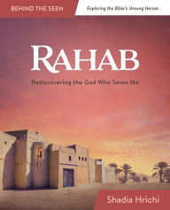 Title: Rahab: Rediscovering the God Who Saves Me, Author: Shadia Hrichi