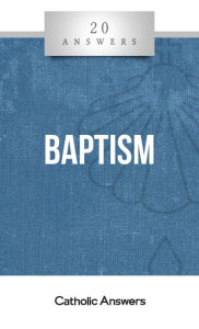 Title: 20 Answers - Baptism, Author: Karlo Broussard