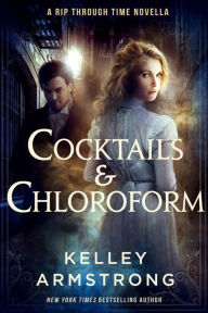 Title: Cocktails & Chloroform, Author: Kelley Armstrong
