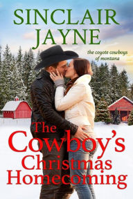 Title: The Cowboy's Christmas Homecoming, Author: Sinclair Jayne