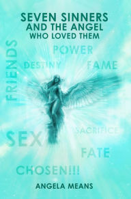 Title: Seven Sinners and the Angel Who Loved Them, Author: Angela Means