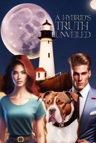 Title: A Hybrid's Truth Unveiled, Author: Denice Tilley