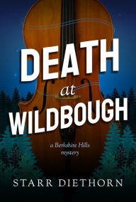 Title: Death at Wildbough, Author: Starr Diethorn