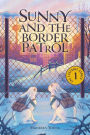 Sunny and the Border Patrol