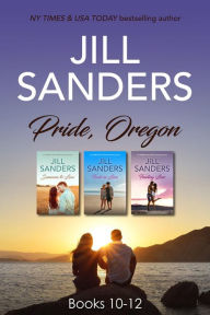 Title: Pride, Oregon Series 10-12, Author: Jill Sanders