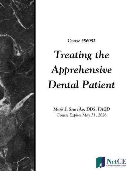 Treating the Apprehensive Dental Patient