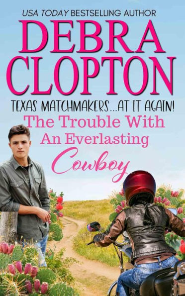 The Trouble with an Everlasting Cowboy