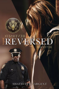 Title: Reversed, Author: Shatavia Sargent