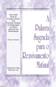 Title: PSRM - Uma visão geral do encargo central e da presente verdade da restauração do Senhor antes da Sua manifestação V. 1, Author: Witness Lee