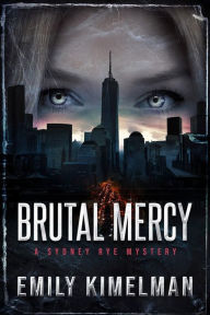 Title: Brutal Mercy, Author: Emily Kimelman