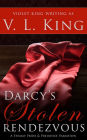 Darcy's Stolen Rendezvous: A Steamy Pride and Prejudice Variation
