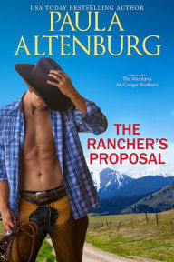 Title: The Rancher's Proposal, Author: Paula Altenburg