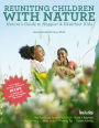 Reuniting Children with Nature: Natures Guide to Happier & Healthier Kids