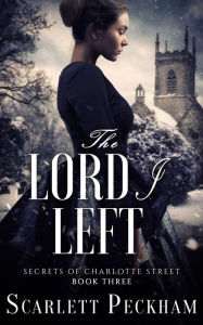 Title: The Lord I Left, Author: Scarlett Peckham