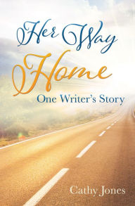 Title: Her Way Home, Author: Cathy Jones