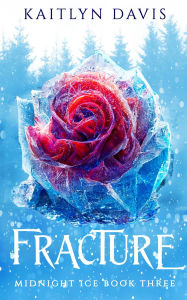 Title: Fracture, Author: Kaitlyn Davis