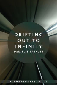 Title: Drifting Out to Infinity, Author: Danielle Spencer