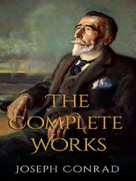 Title: The Complete Works of Joseph Conrad, Author: Joseph Conrad