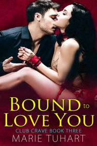 Title: Bound to Love You, Author: Marie Tuhart