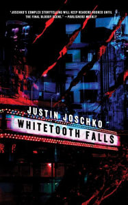 Title: Whitetooth Falls, Author: Justin Joschko